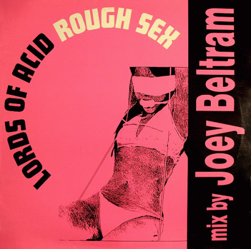 Lords Of Acid : Rough Sex